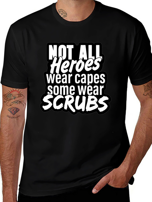 Not All Heroes Wear Capes T-Shirt