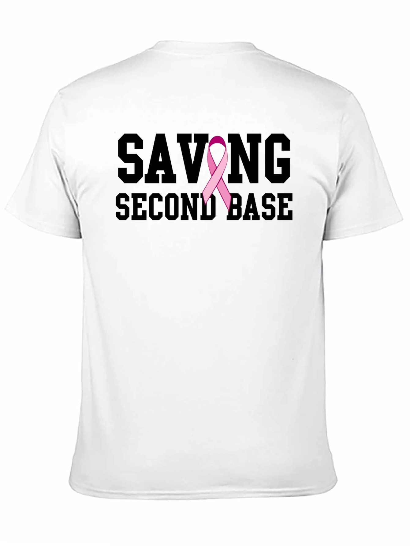 Saving Second Base T-Shirt - Breast Cancer Awareness