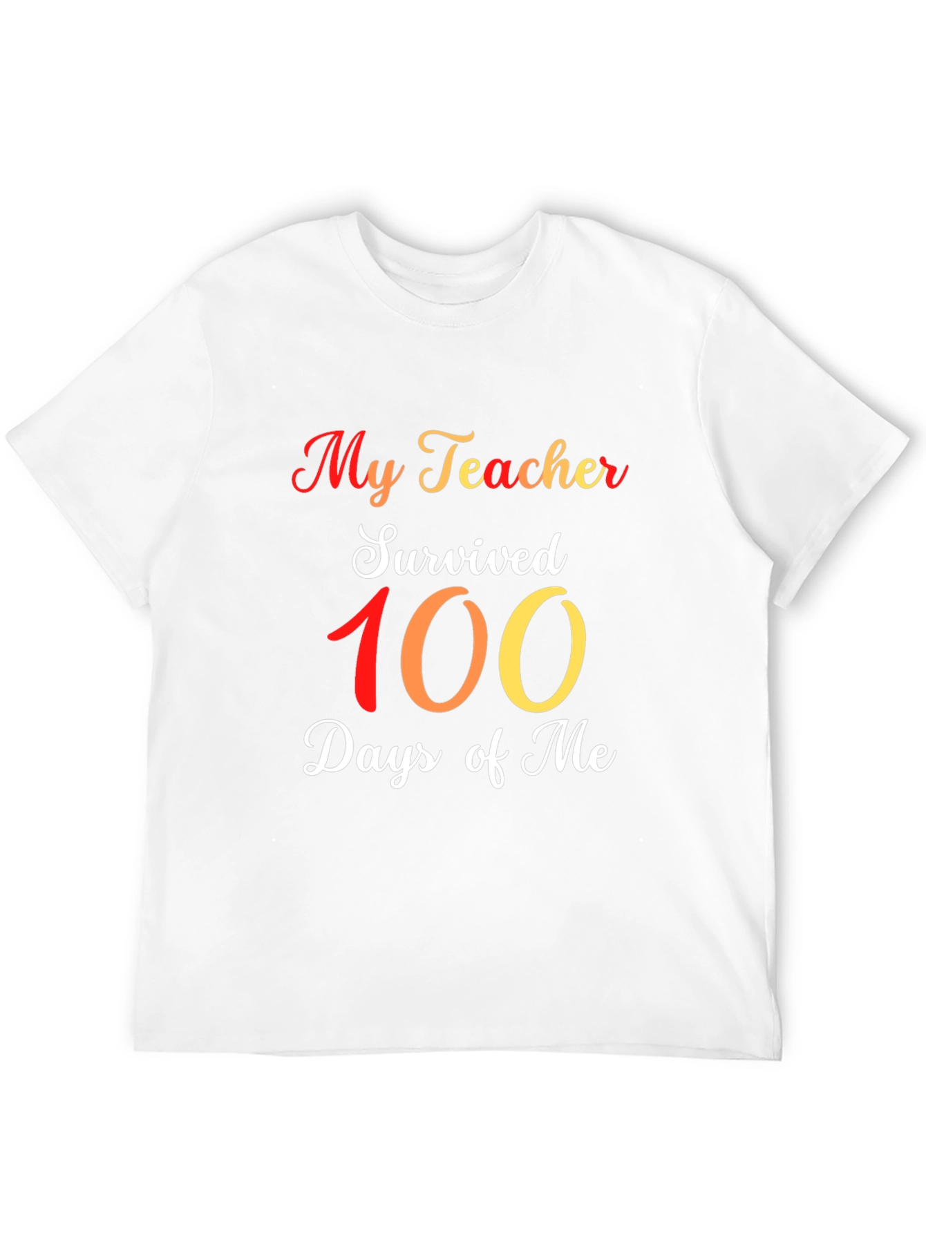My Teacher Survived 100 Days Of Me T-Shirt