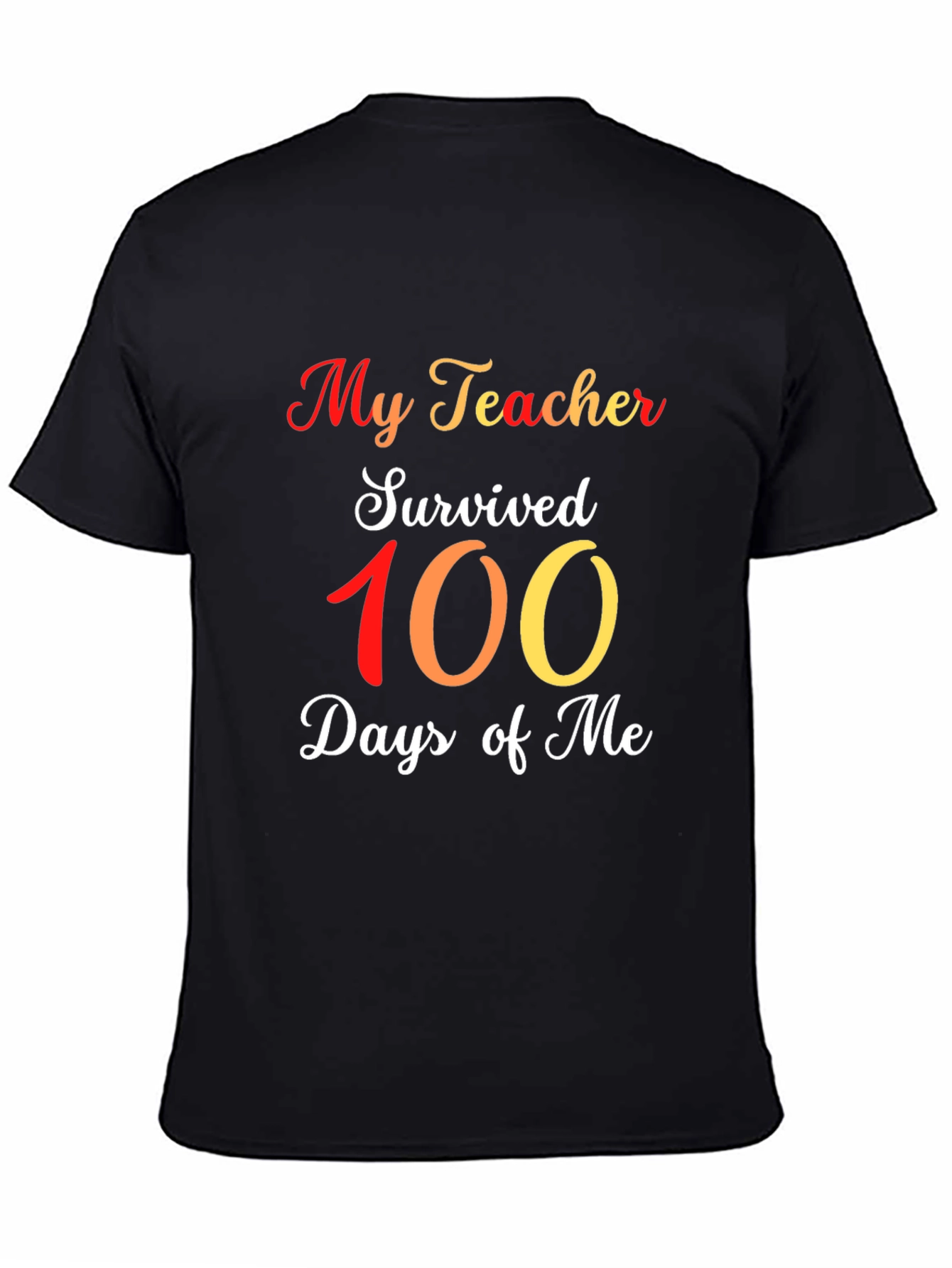 My Teacher Survived 100 Days Of Me T-Shirt
