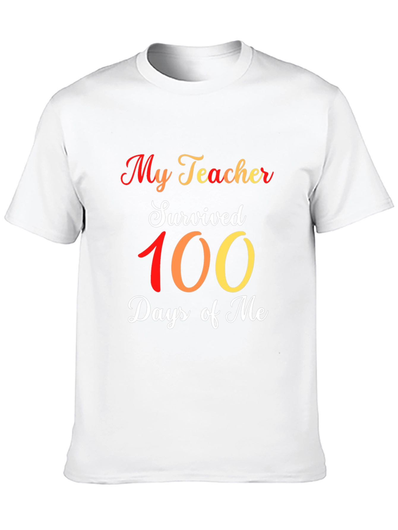 My Teacher Survived 100 Days Of Me T-Shirt