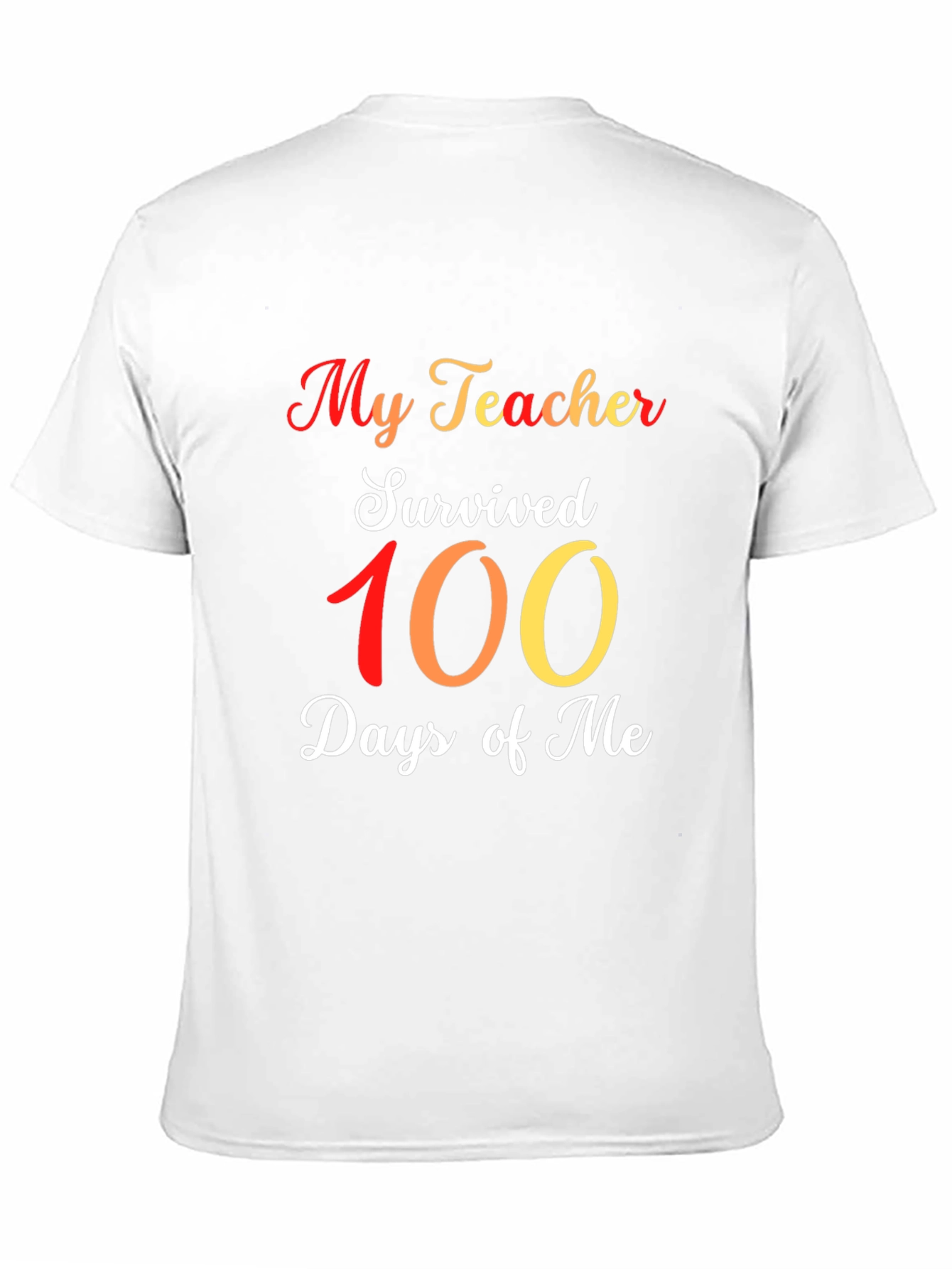 My Teacher Survived 100 Days Of Me T-Shirt