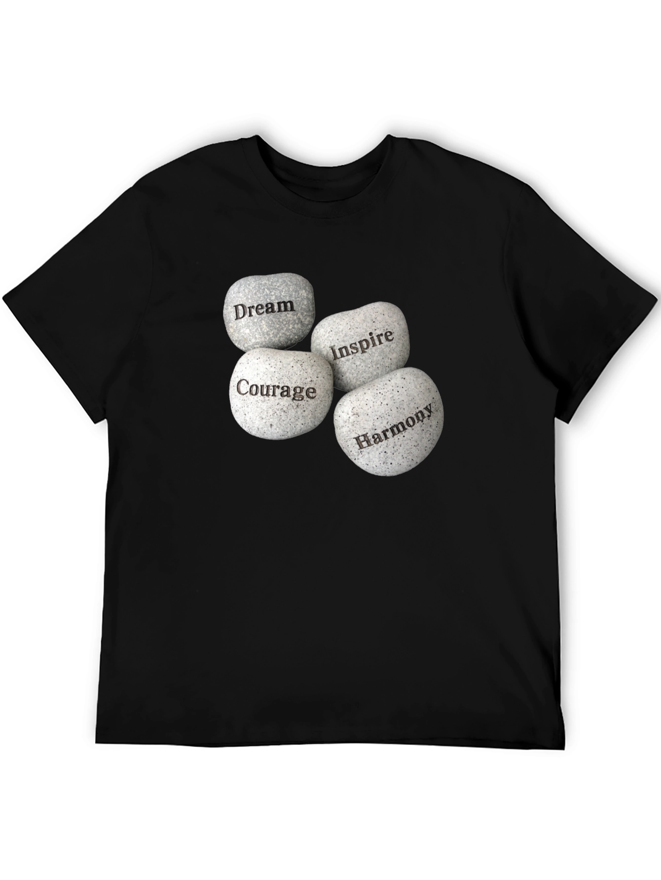 Inspirational Stones Graphic T-Shirt - Dream Courage Inspire Harmony