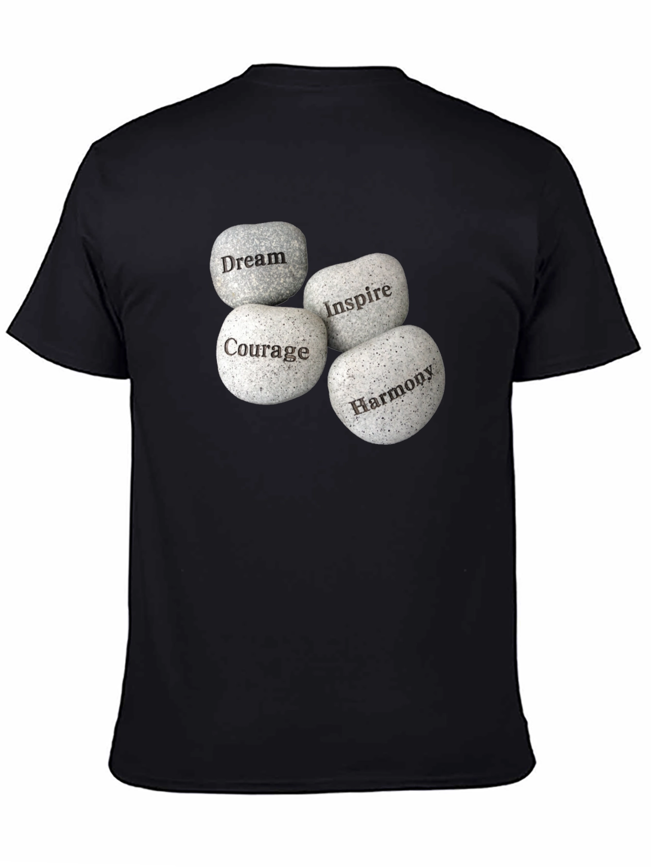 Inspirational Stones Graphic T-Shirt - Dream Courage Inspire Harmony