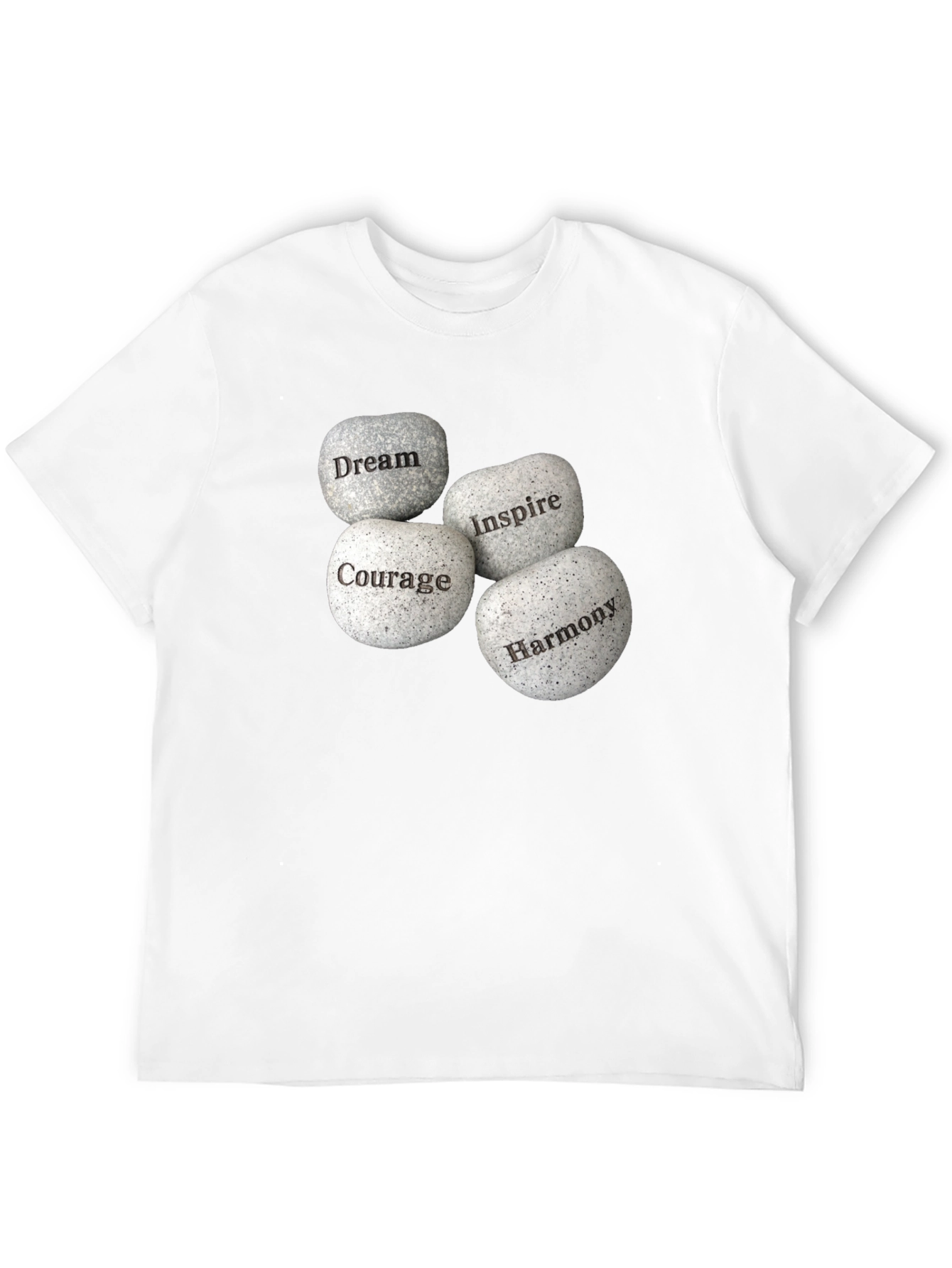 Inspirational Stones Graphic T-Shirt - Dream Courage Inspire Harmony