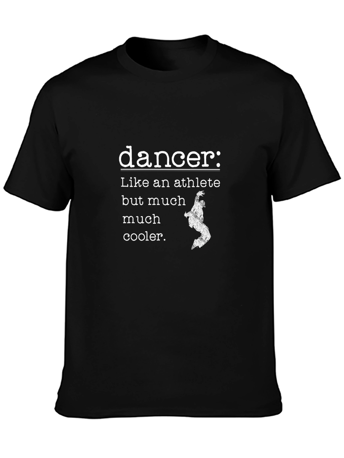 Dancer T-Shirt - Athlete But Cooler
