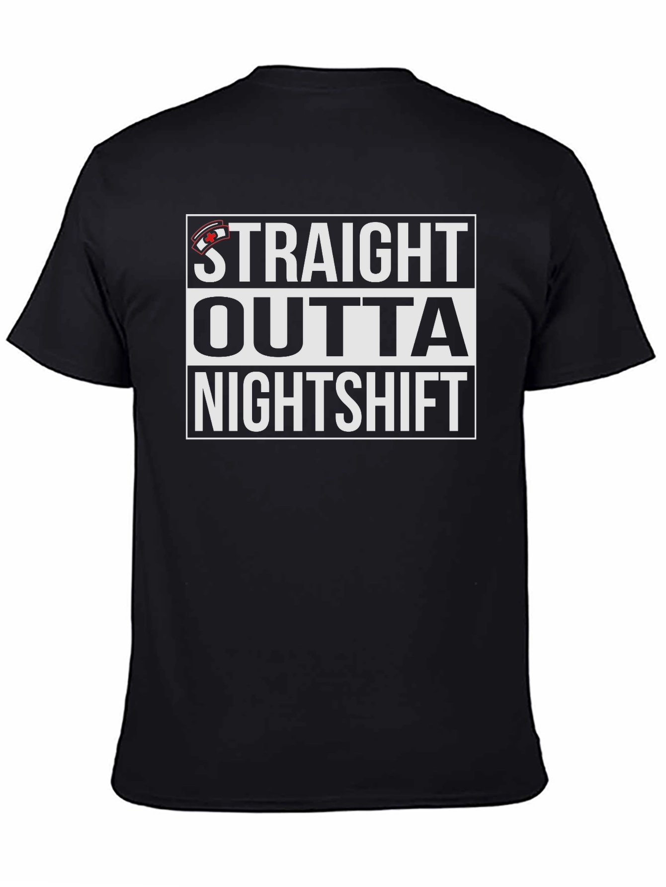 Straight Outta Nightshift T-Shirt