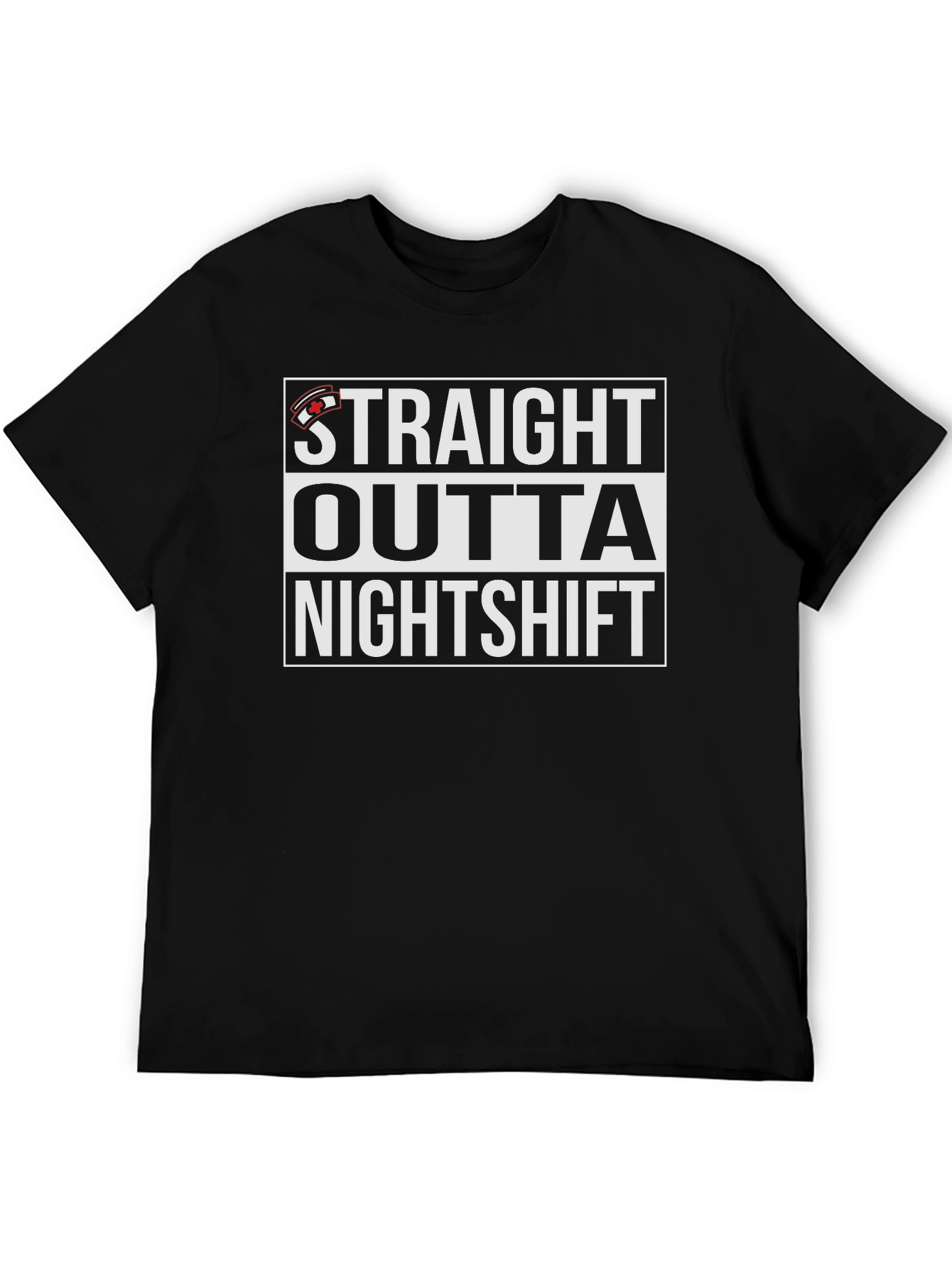 Straight Outta Nightshift T-Shirt