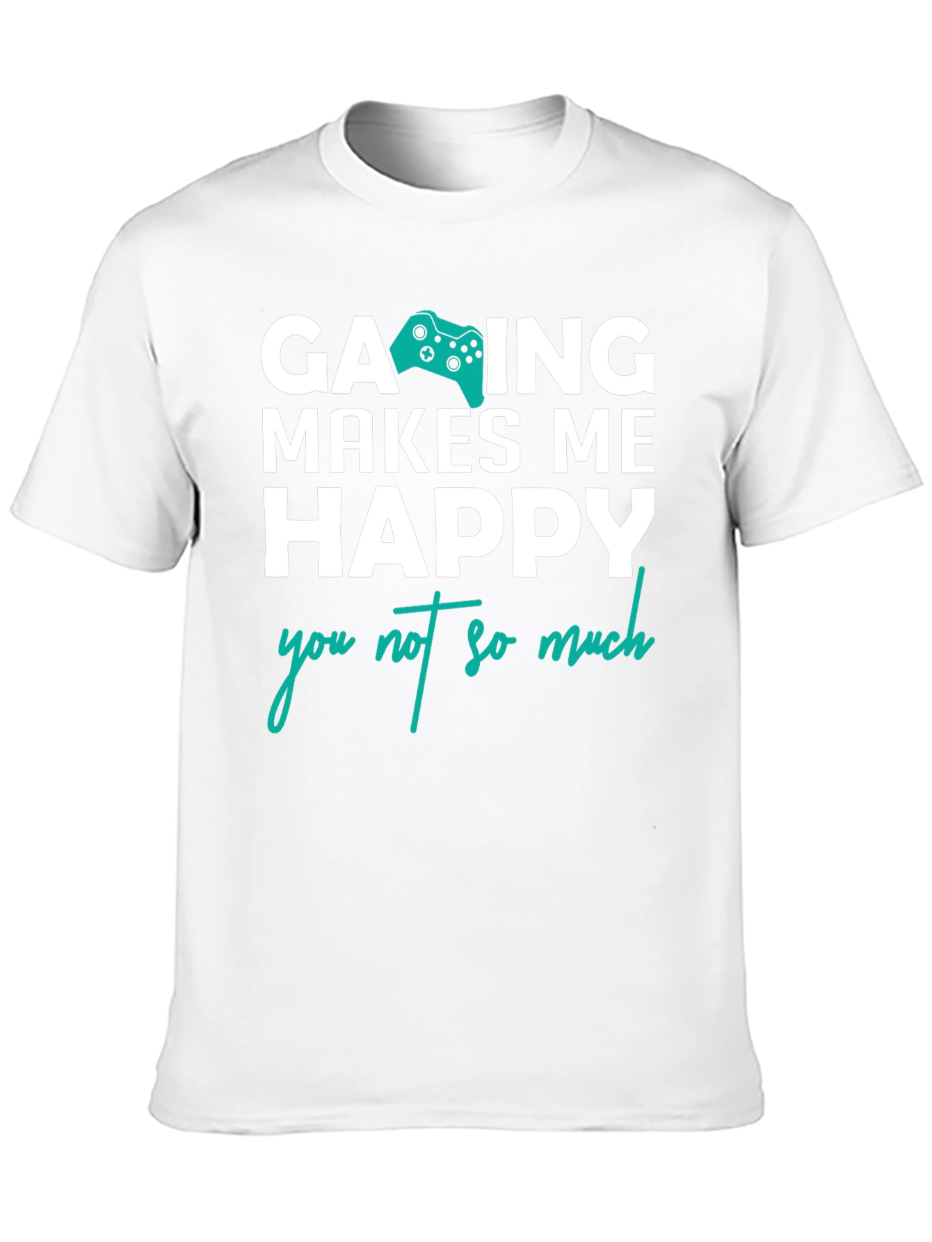 Gaming Makes Me Happy T-Shirt - Gamer Gift