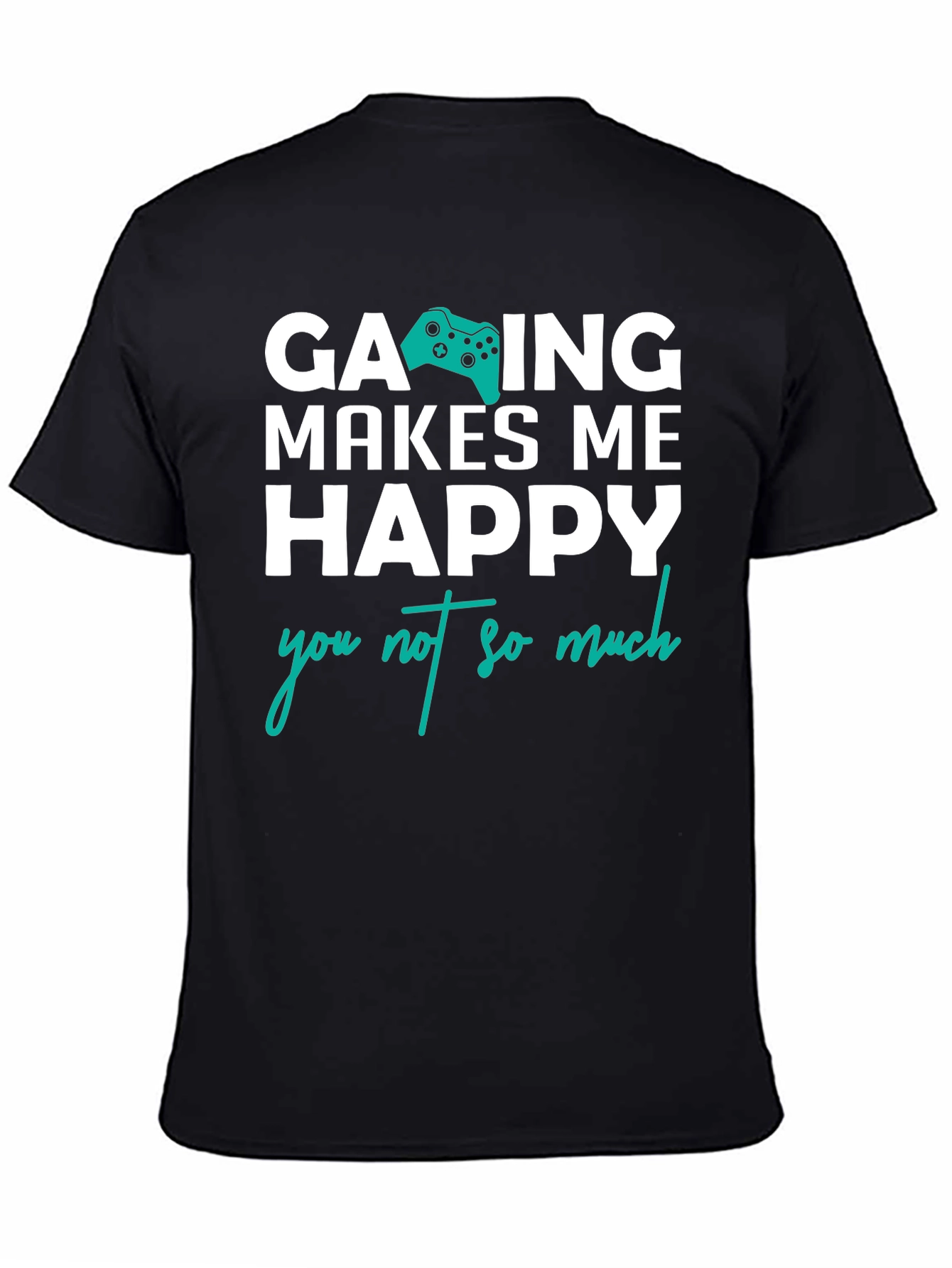 Gaming Makes Me Happy T-Shirt - Gamer Gift