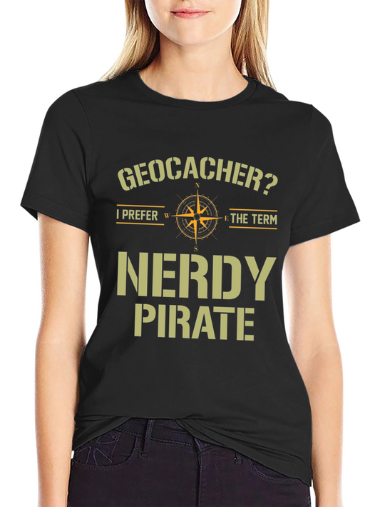 Geocacher Nerdy Pirate T-Shirt Funny Caching Tee