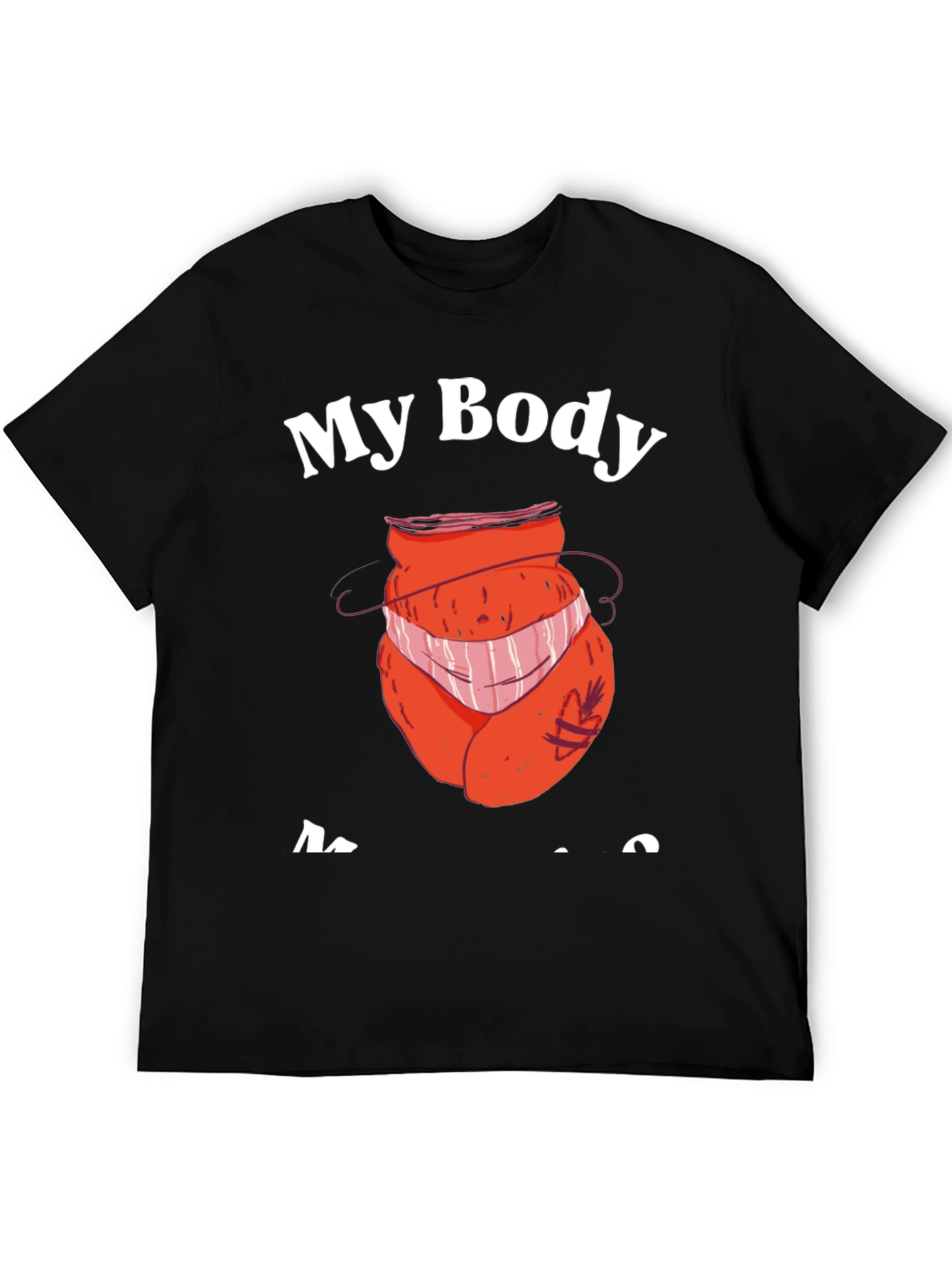 My Body My Choice T-Shirt - Funny Design