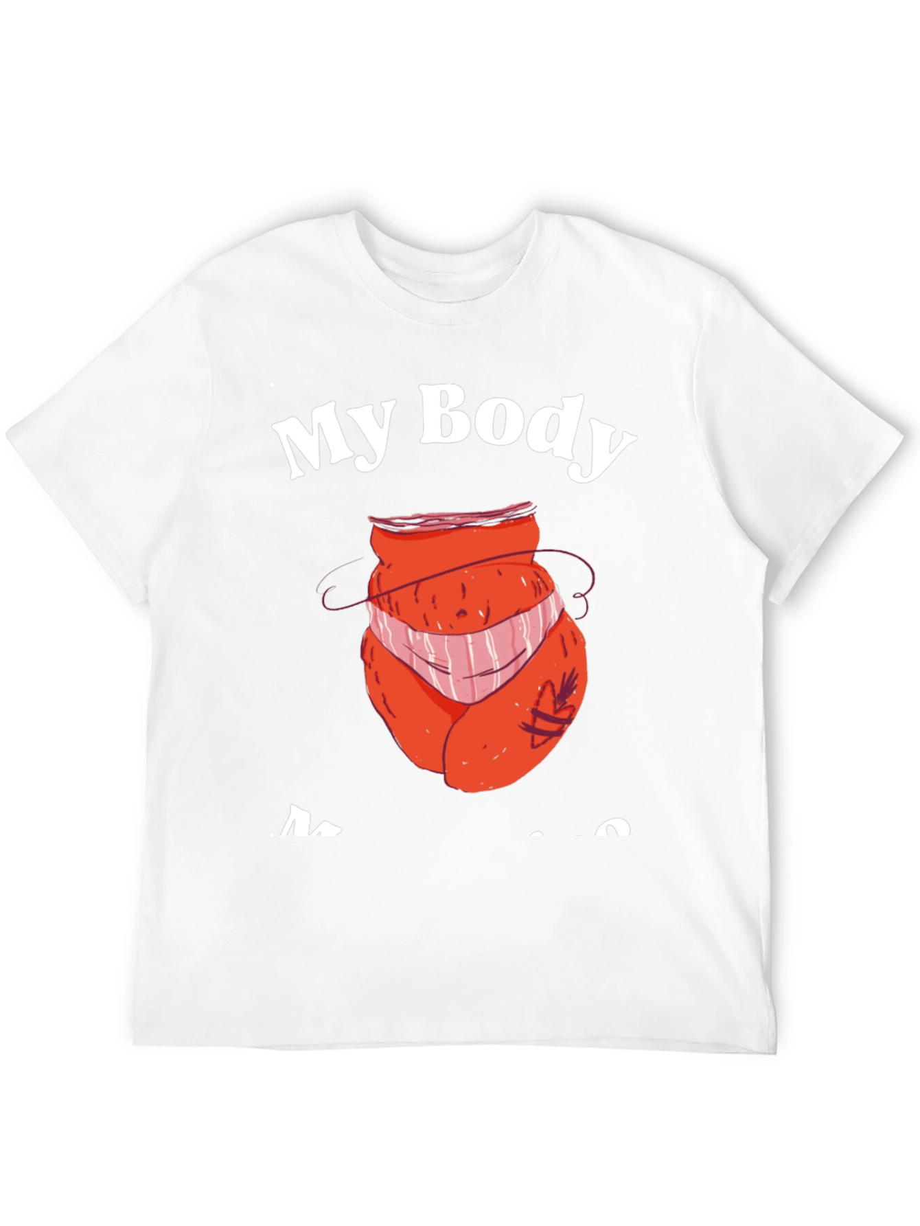 My Body My Choice T-Shirt - Funny Design