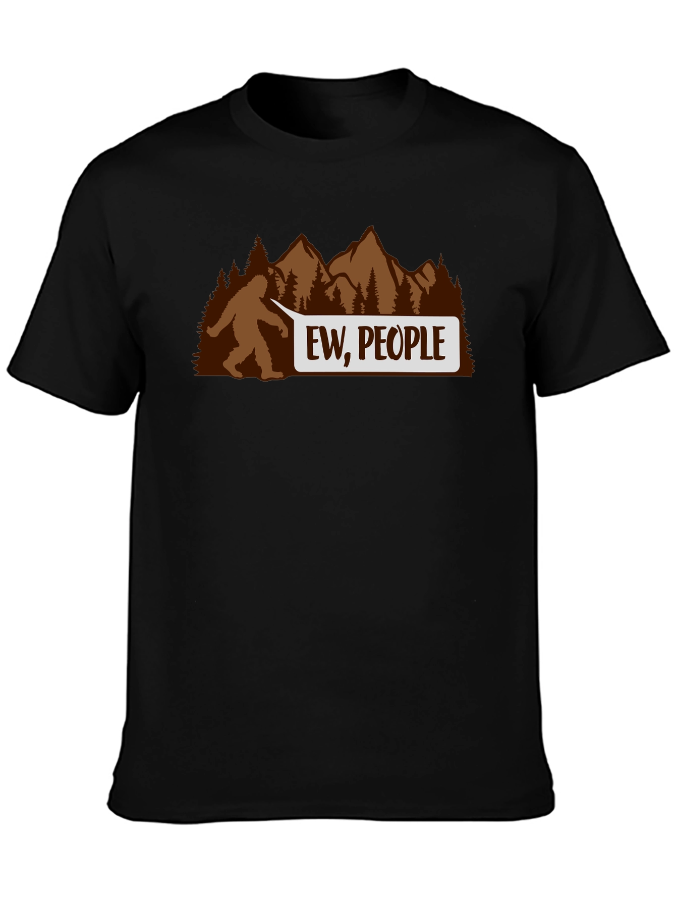 Ew People Bigfoot T-Shirt - Funny Sasquatch Tee