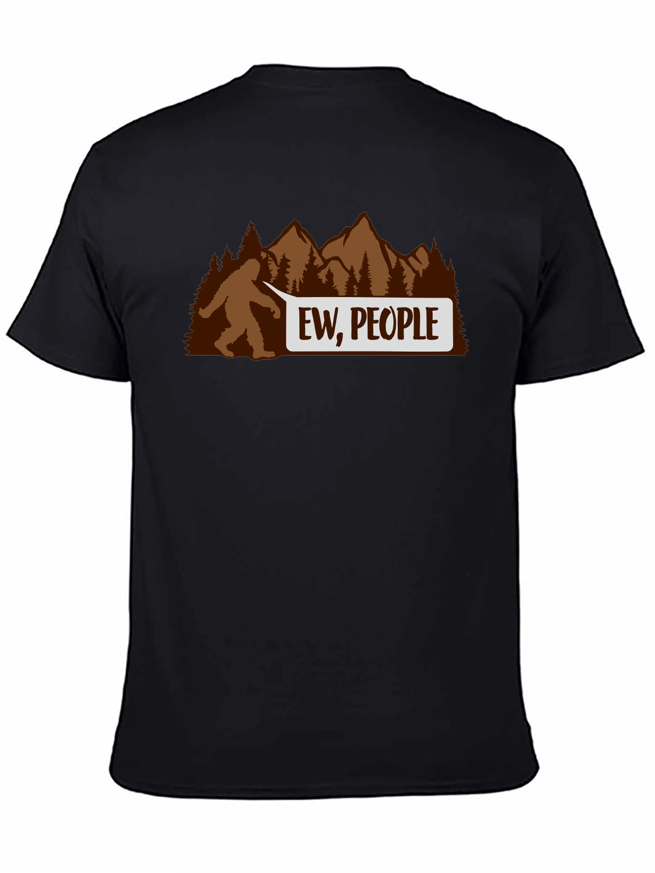 Ew People Bigfoot T-Shirt - Funny Sasquatch Tee