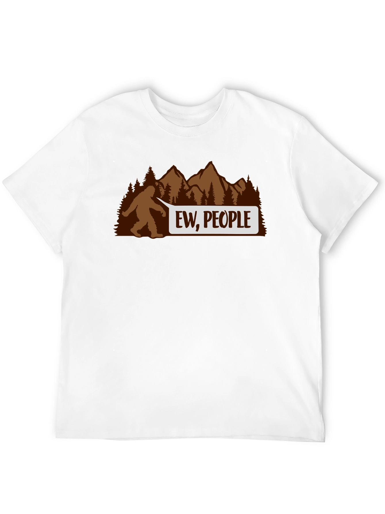 Ew People Bigfoot T-Shirt - Funny Sasquatch Tee