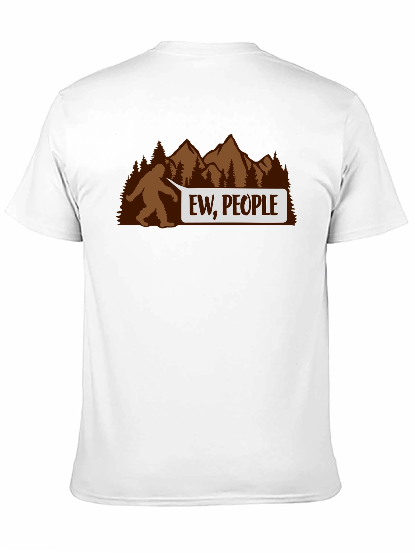 Ew People Bigfoot T-Shirt - Funny Sasquatch Tee