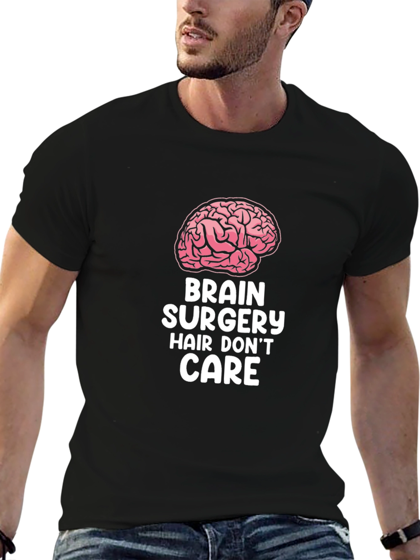 Brain Surgery Hair Dont Care T-Shirt