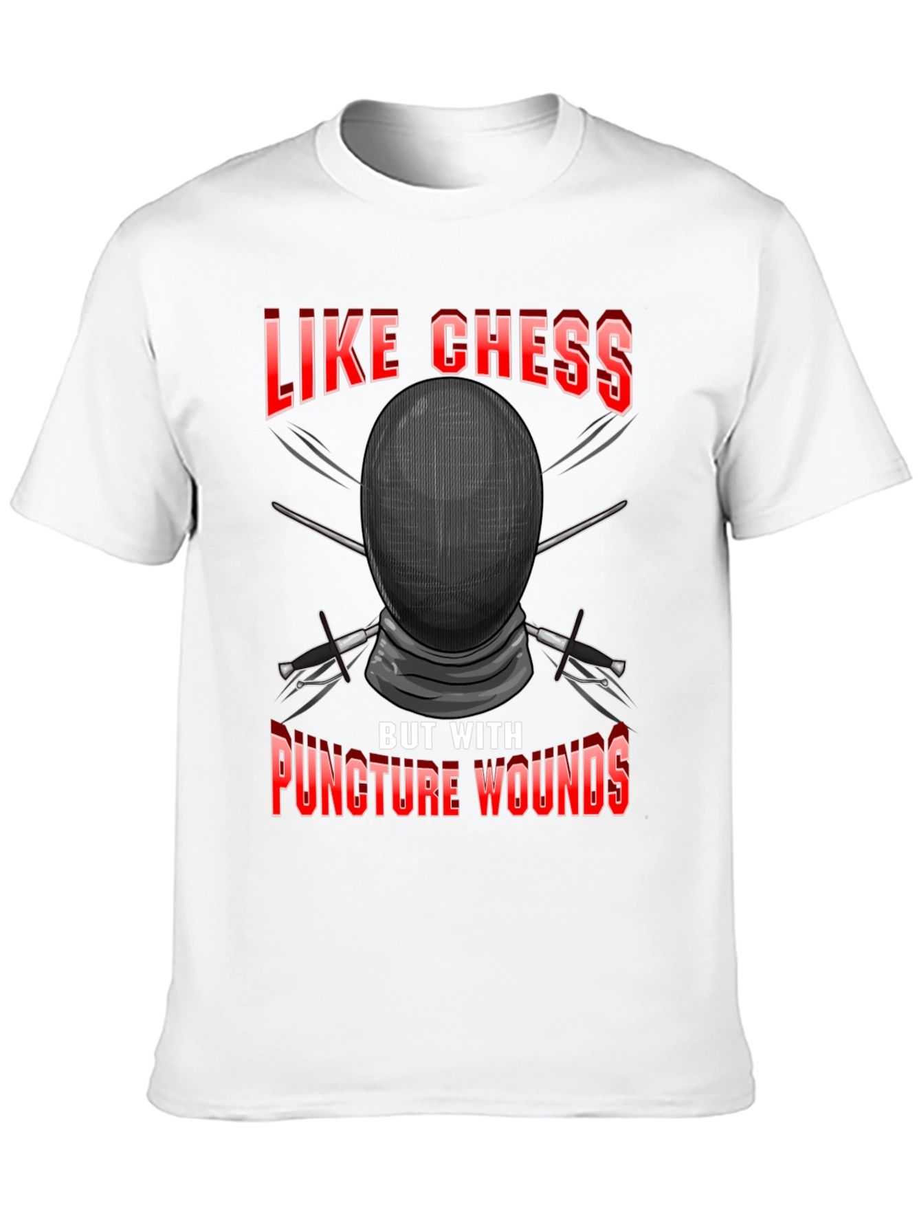 Like Chess But With Puncture Wounds T-Shirt