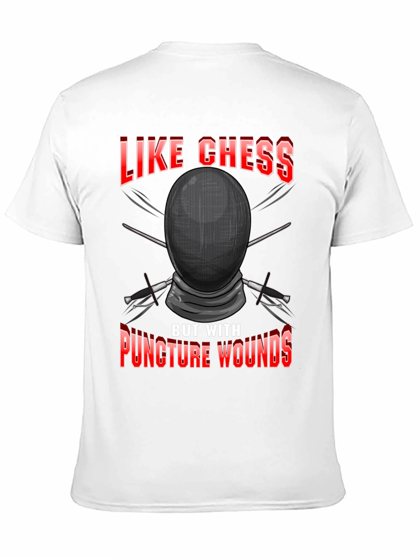 Like Chess But With Puncture Wounds T-Shirt