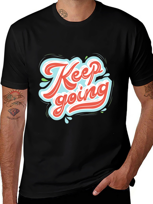 Keep Going Graphic Tee - Motivational Black T-Shirt