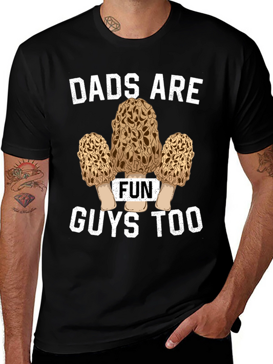 Dads Are Fun Guys Too - Morel Mushroom T-Shirt