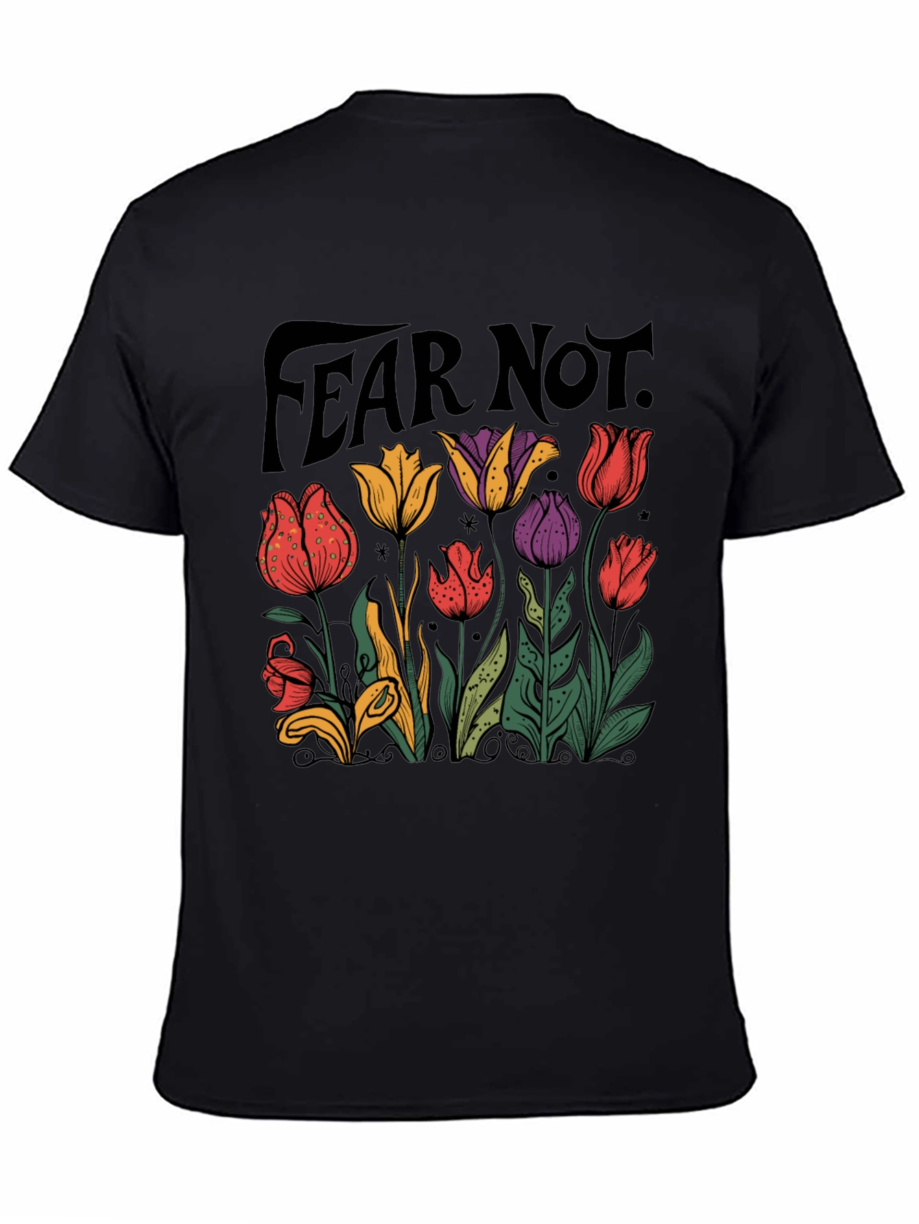 Fear Not Floral Graphic T-Shirt
