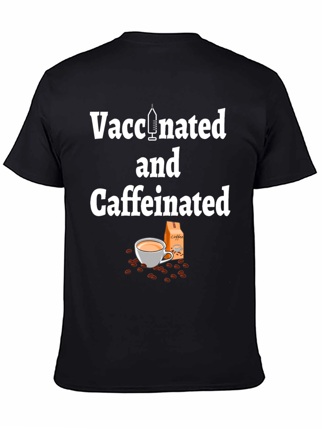 Vaccinated and Caffeinated T-Shirt