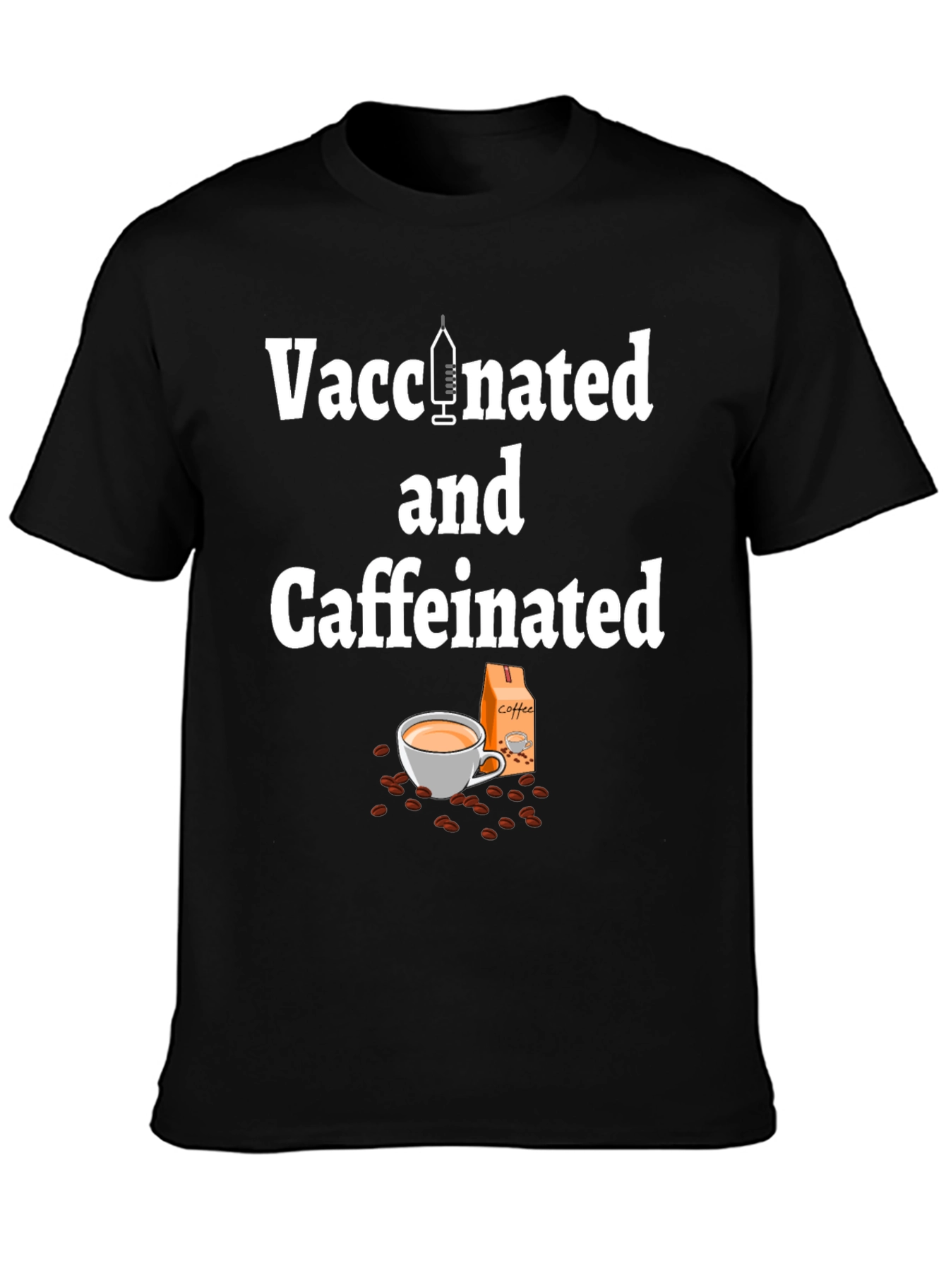 Vaccinated and Caffeinated T-Shirt