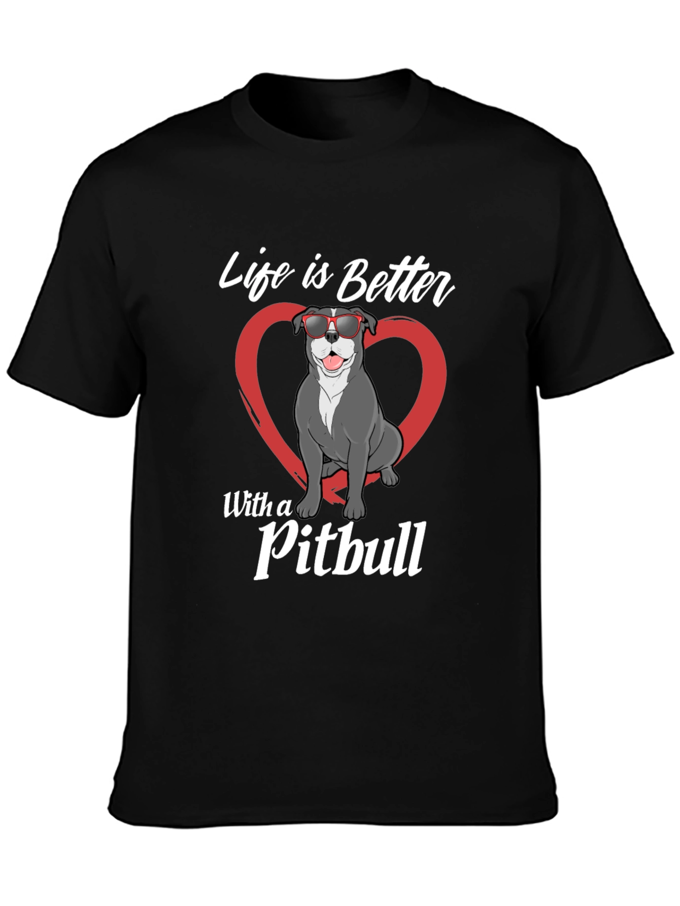 Life is Better with a Pitbull Graphic Tee