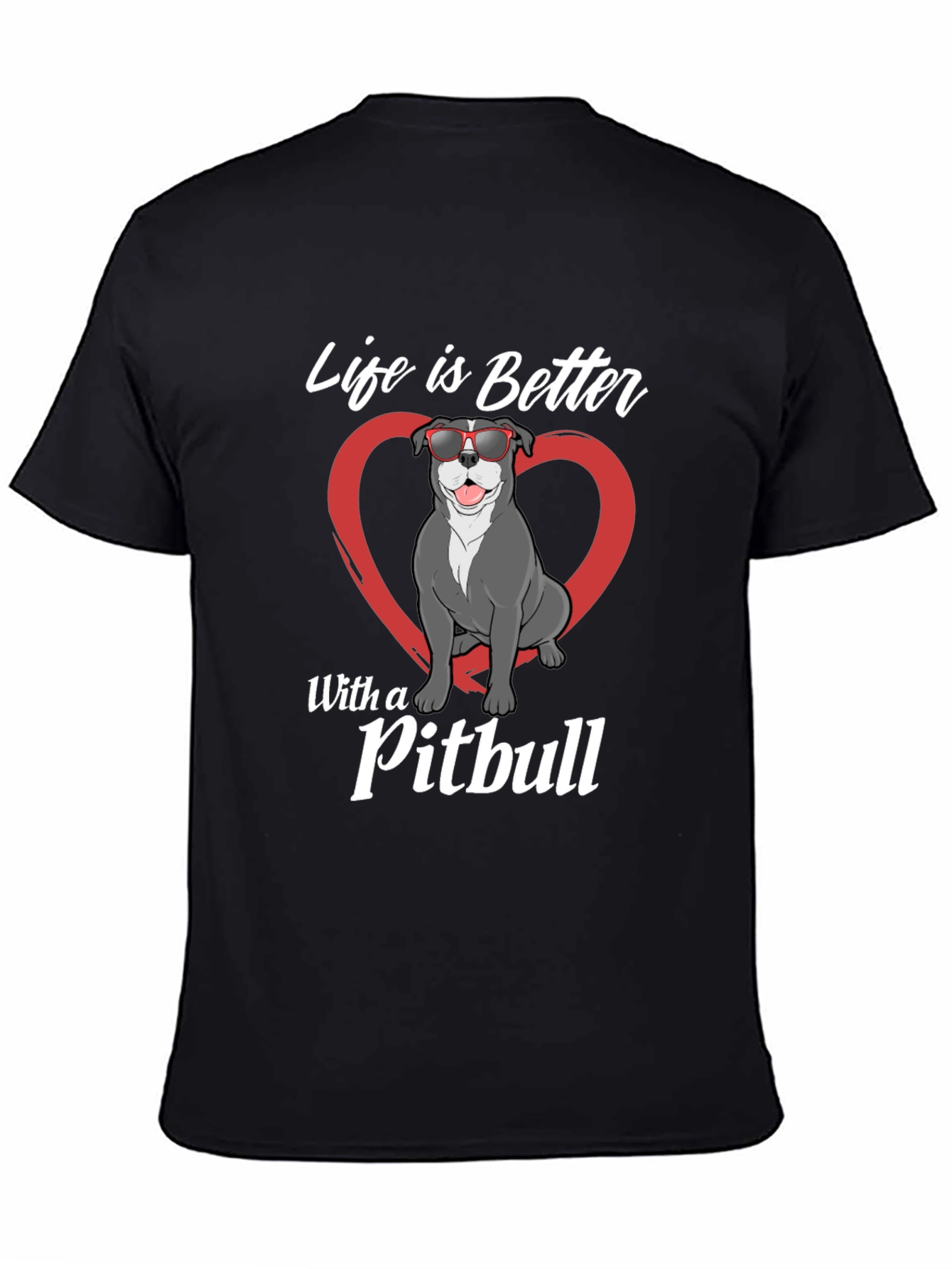 Life is Better with a Pitbull Graphic Tee