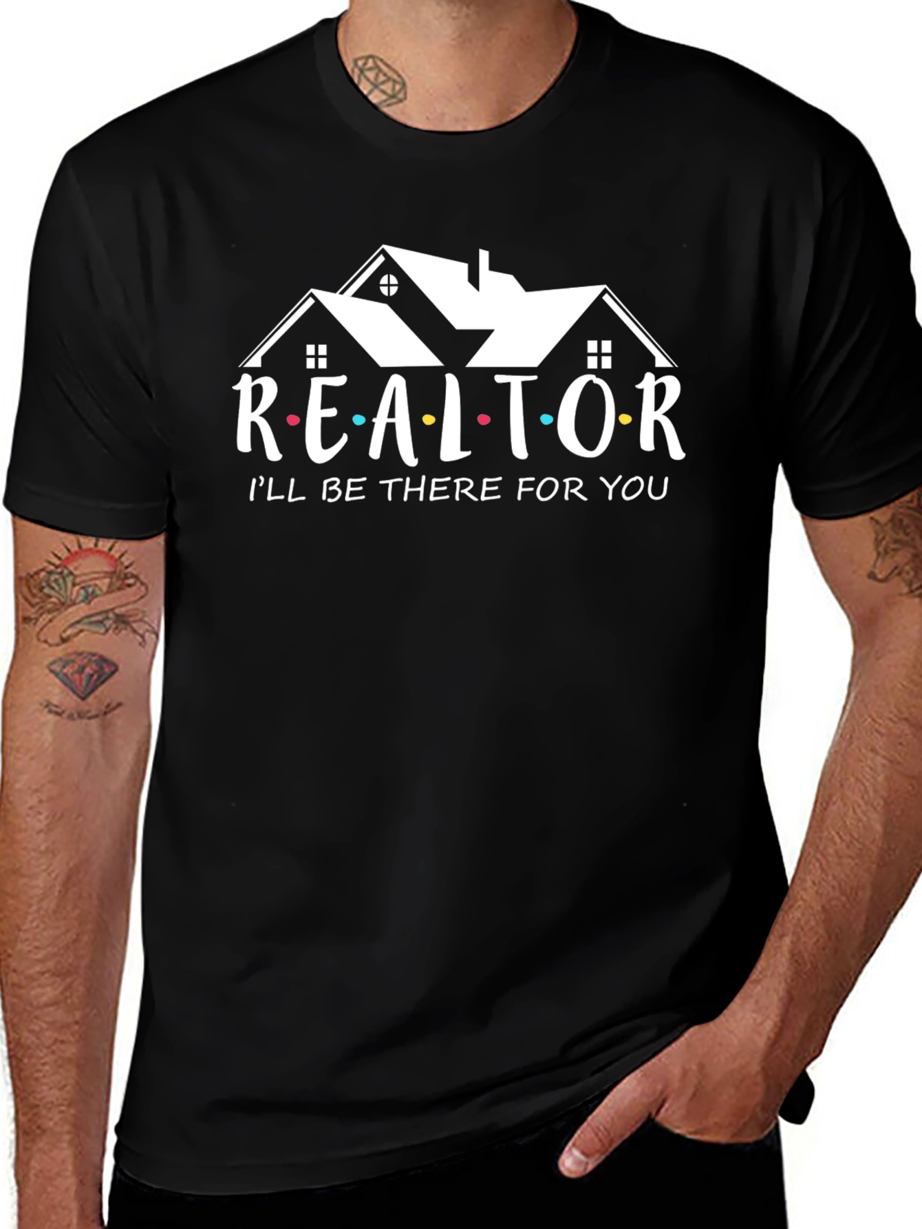 Realtor Ill Be There For You T-Shirt