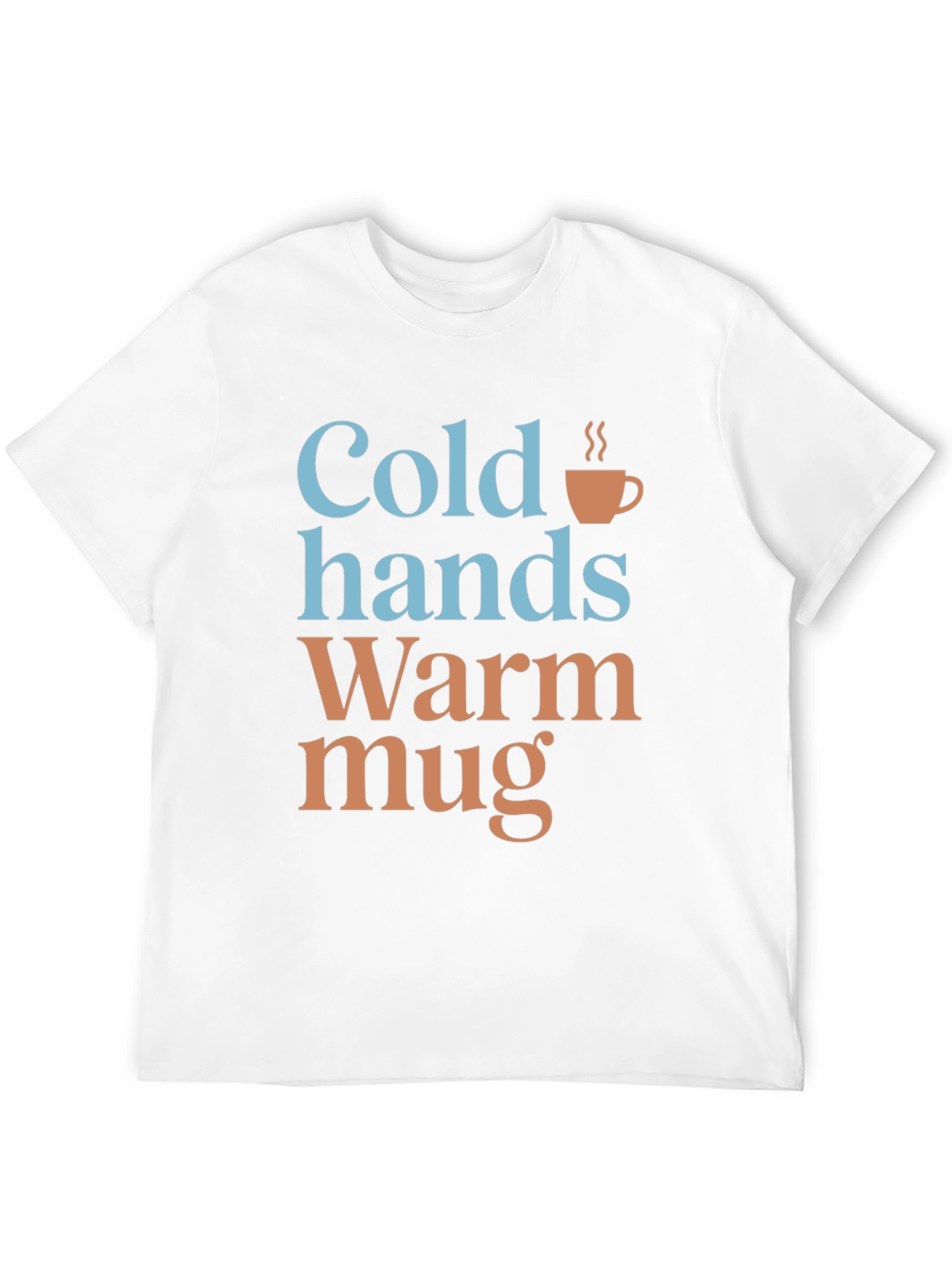 Cold Hands Warm Mug Graphic T-Shirt