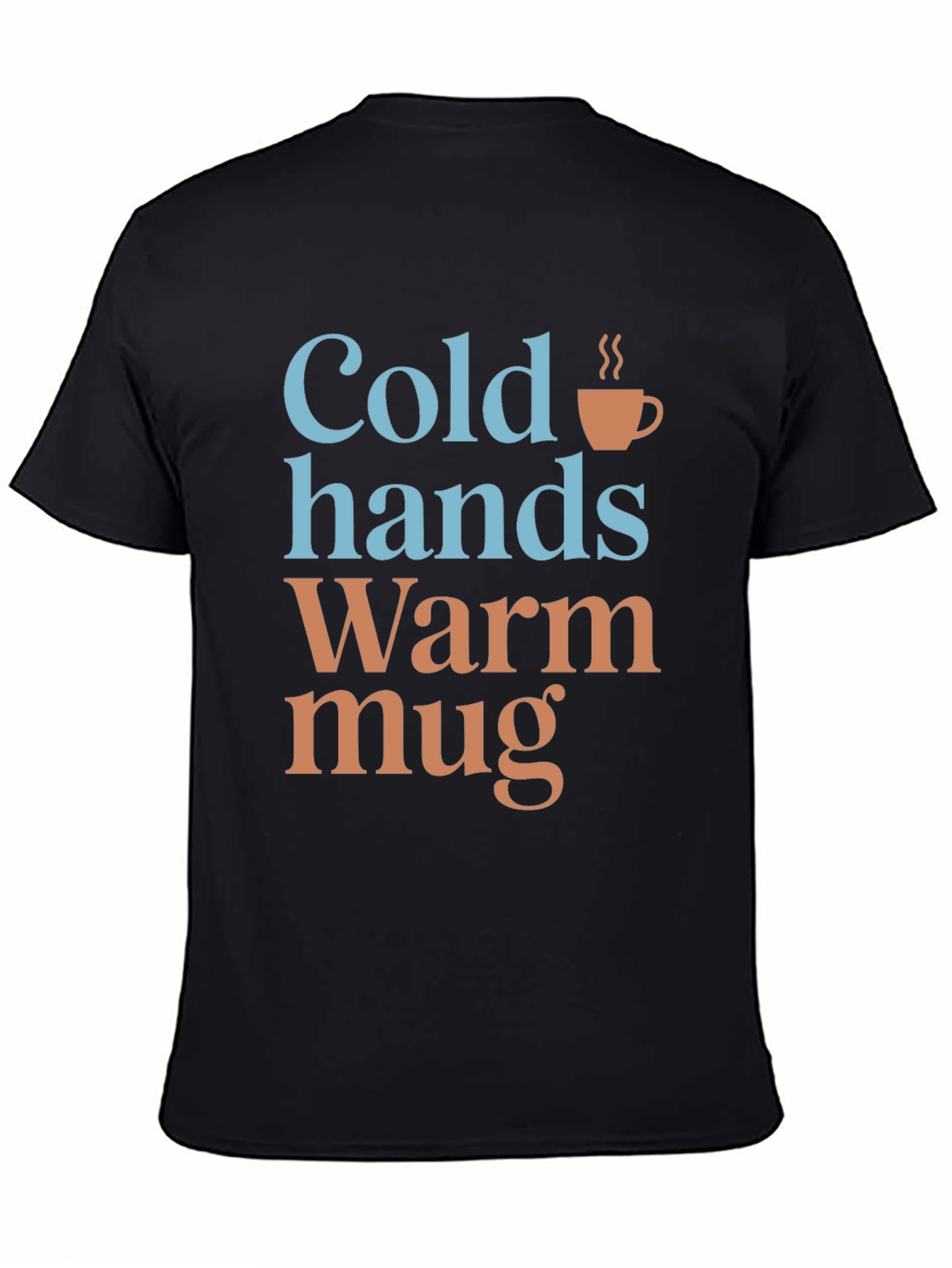 Cold Hands Warm Mug Graphic T-Shirt