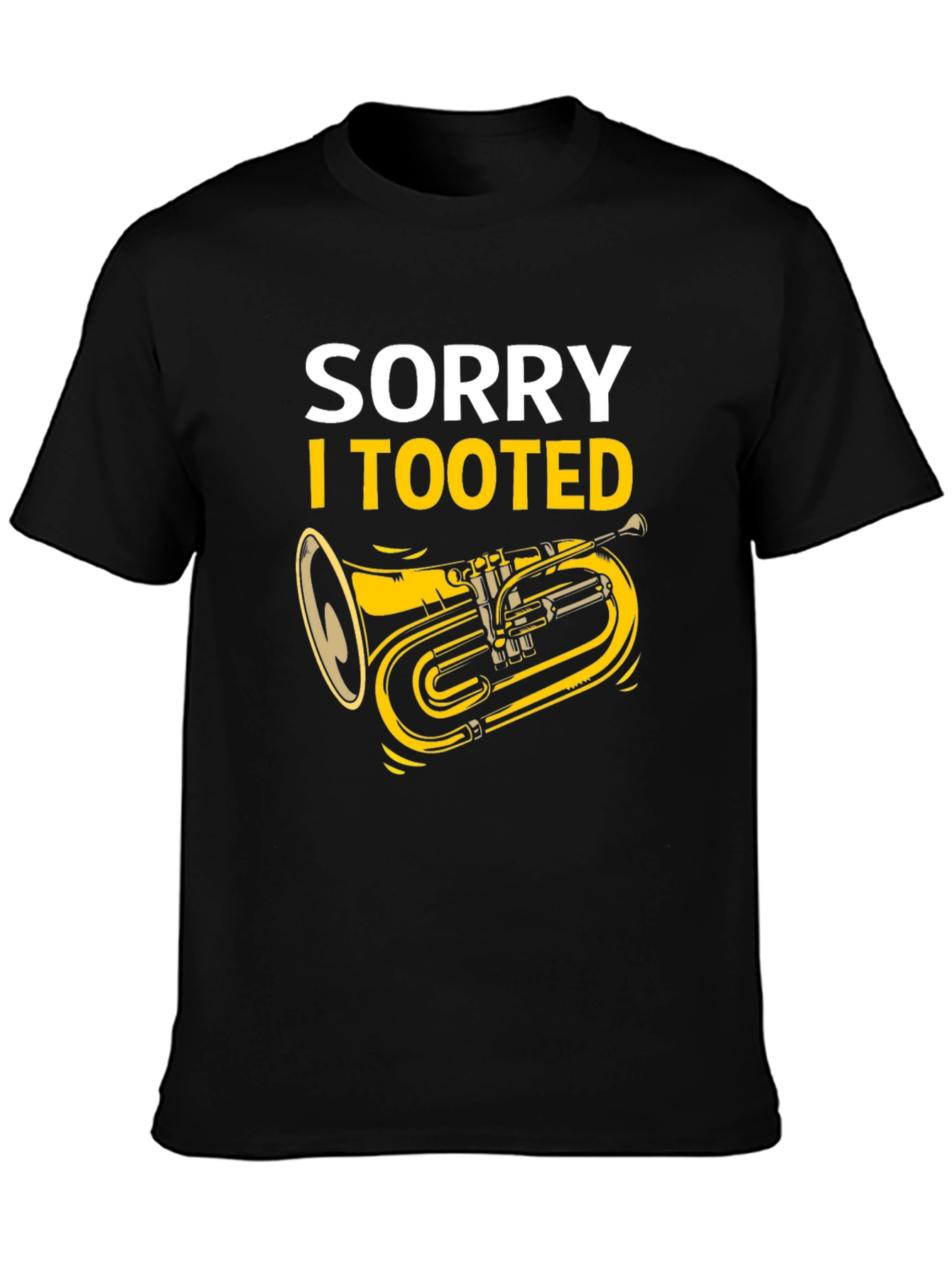 Sorry I Tooted Tuba T-Shirt