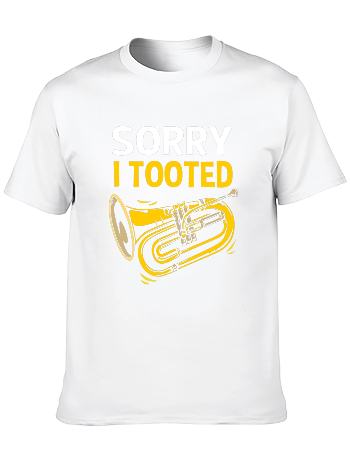Sorry I Tooted Tuba T-Shirt