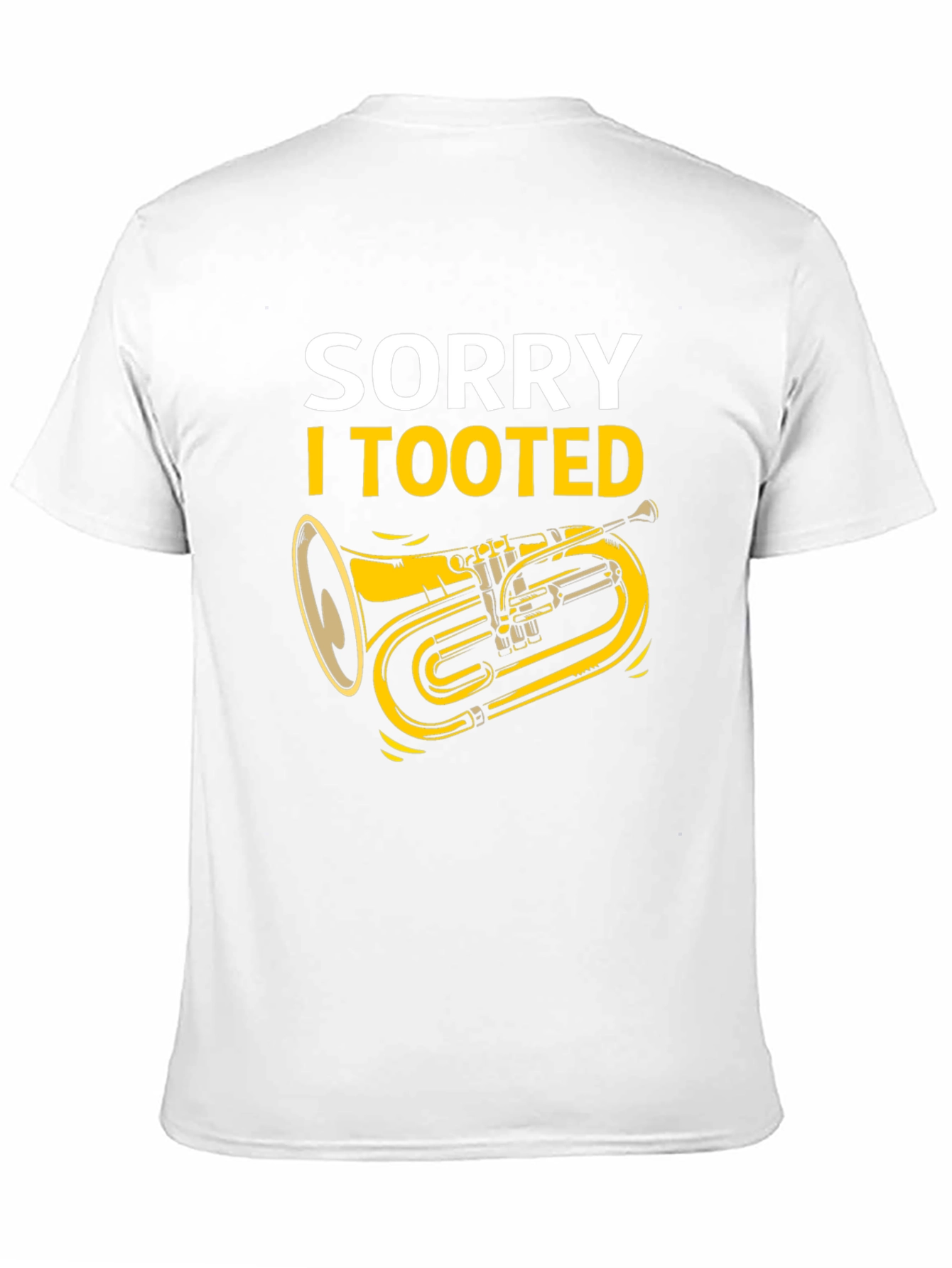 Sorry I Tooted Tuba T-Shirt