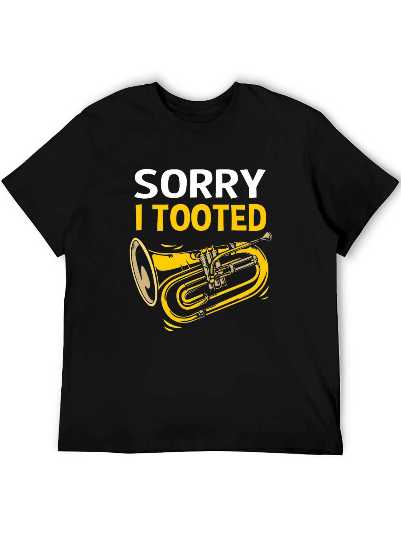 Sorry I Tooted Tuba T-Shirt