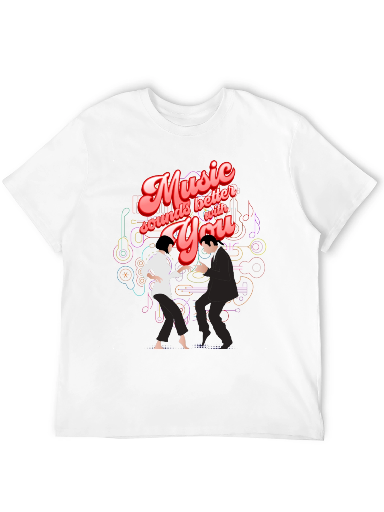 Music Sounds Better with You T-Shirt
