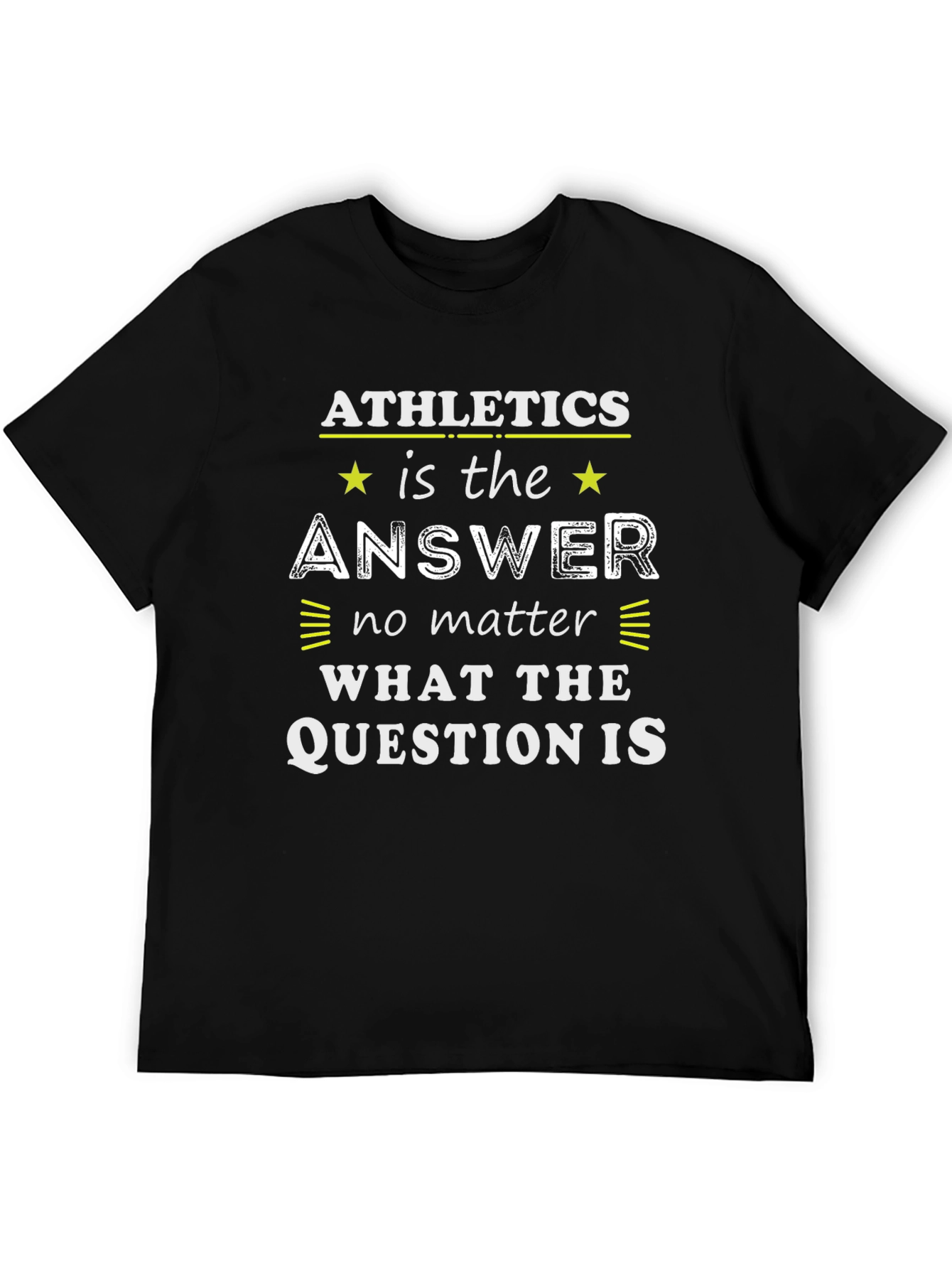 Athletics is the Answer Graphic T-Shirt