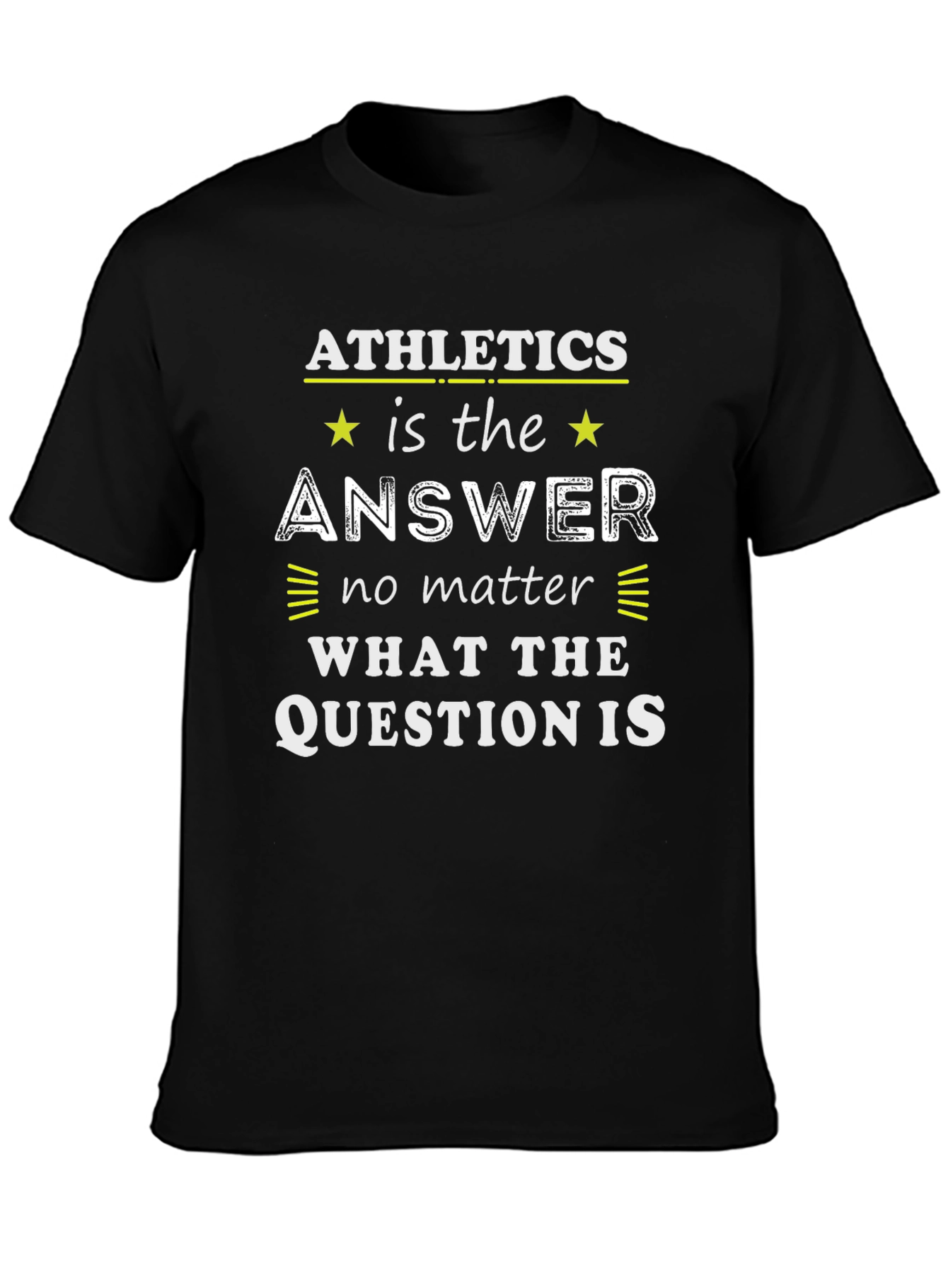 Athletics is the Answer Graphic T-Shirt