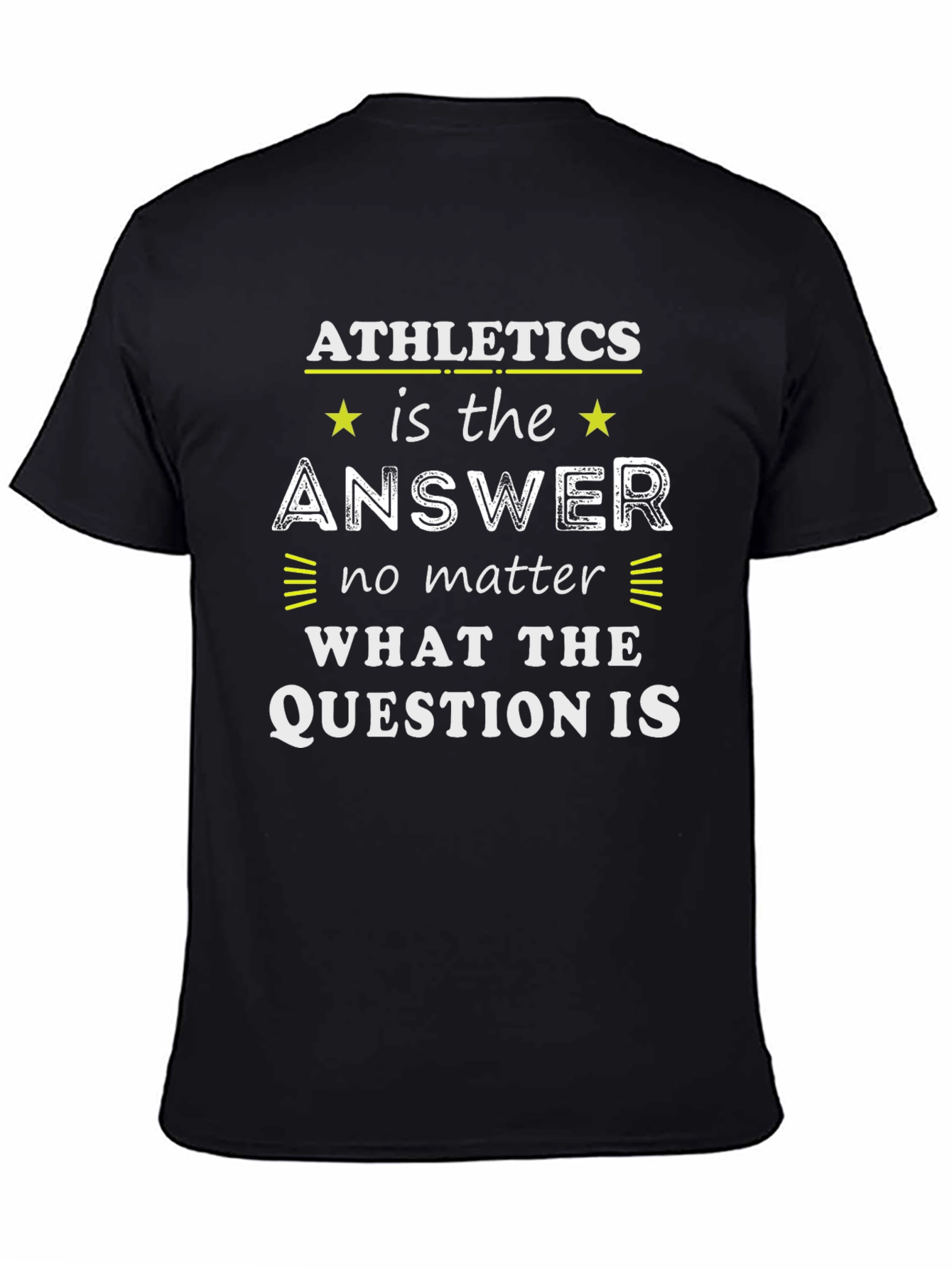 Athletics is the Answer Graphic T-Shirt