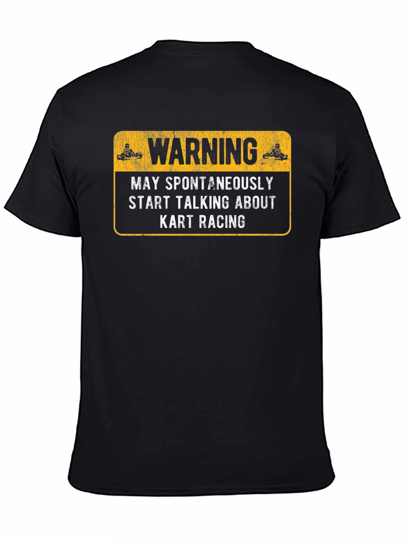 Warning May Spontaneously Talk About Kart Racing Black T-Shirt