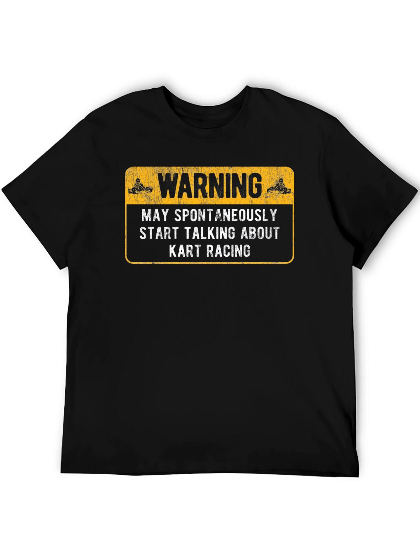Warning May Spontaneously Talk About Kart Racing Black T-Shirt