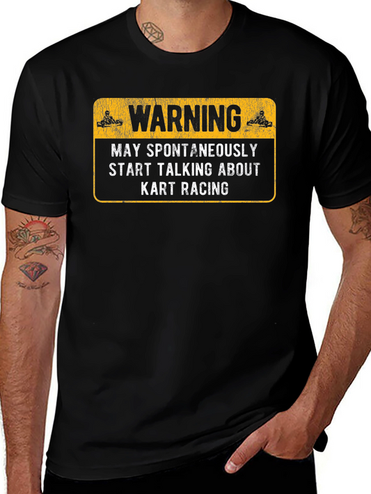 Warning May Spontaneously Talk About Kart Racing Black T-Shirt