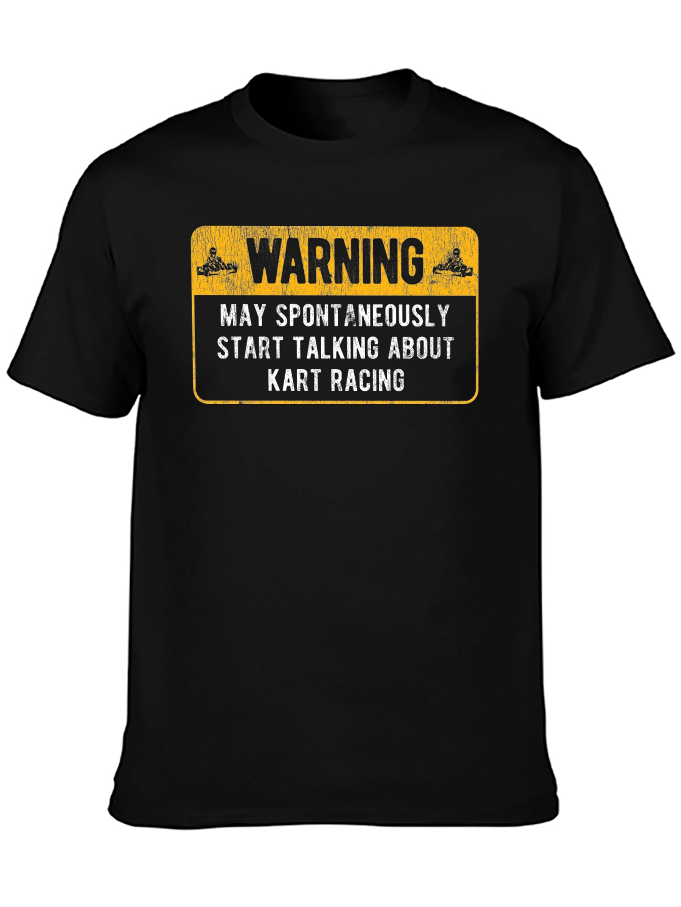 Warning May Spontaneously Talk About Kart Racing Black T-Shirt