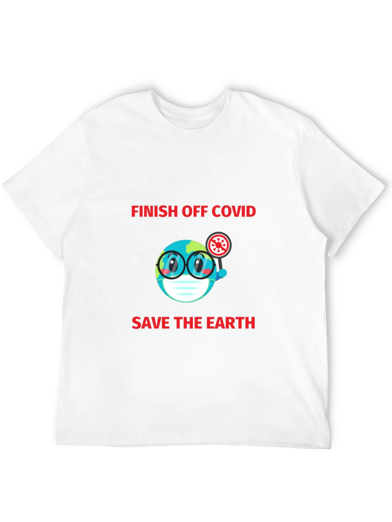 Finish Off Covid T-Shirt