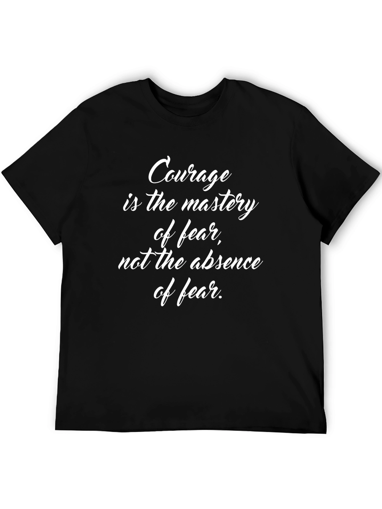 Courage Mastery Quote Black T-Shirt