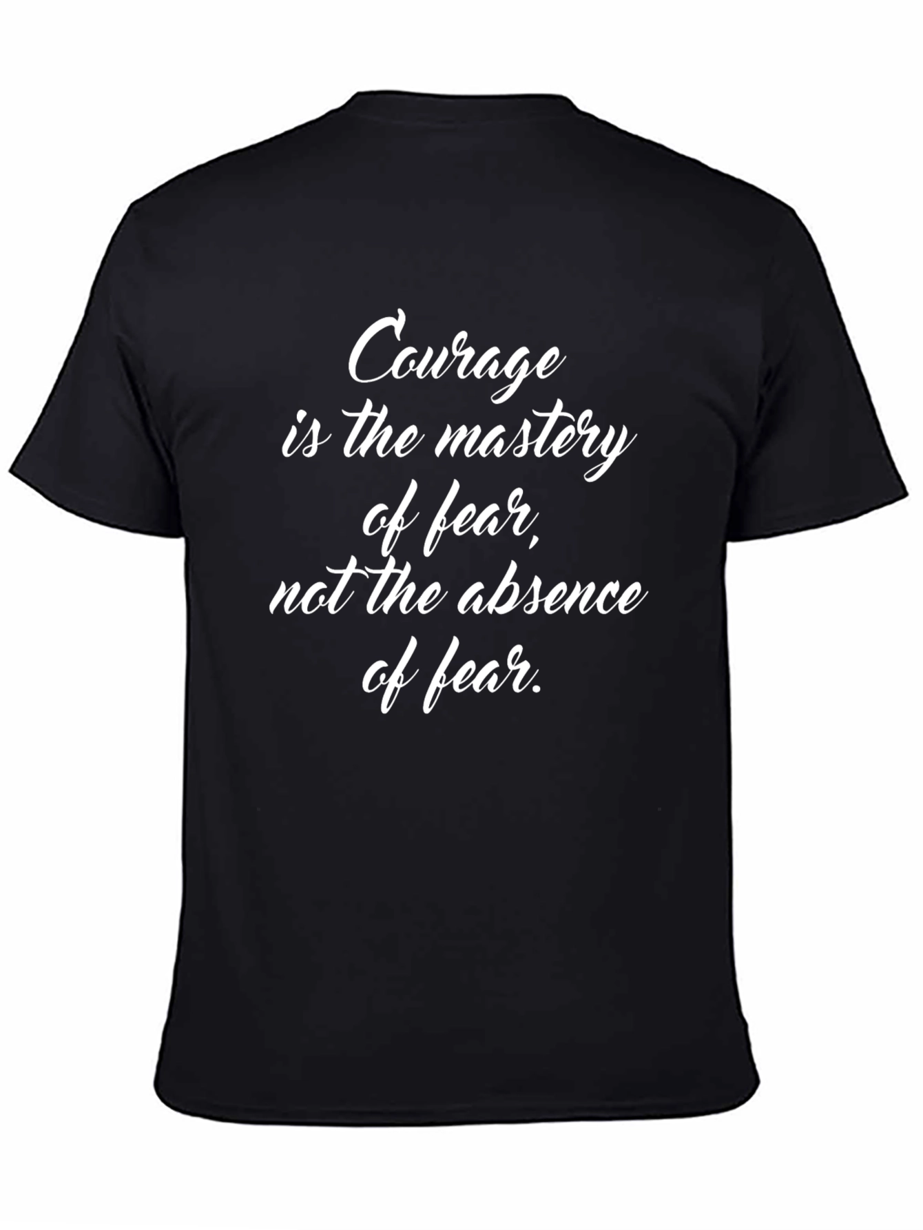 Courage Mastery Quote Black T-Shirt