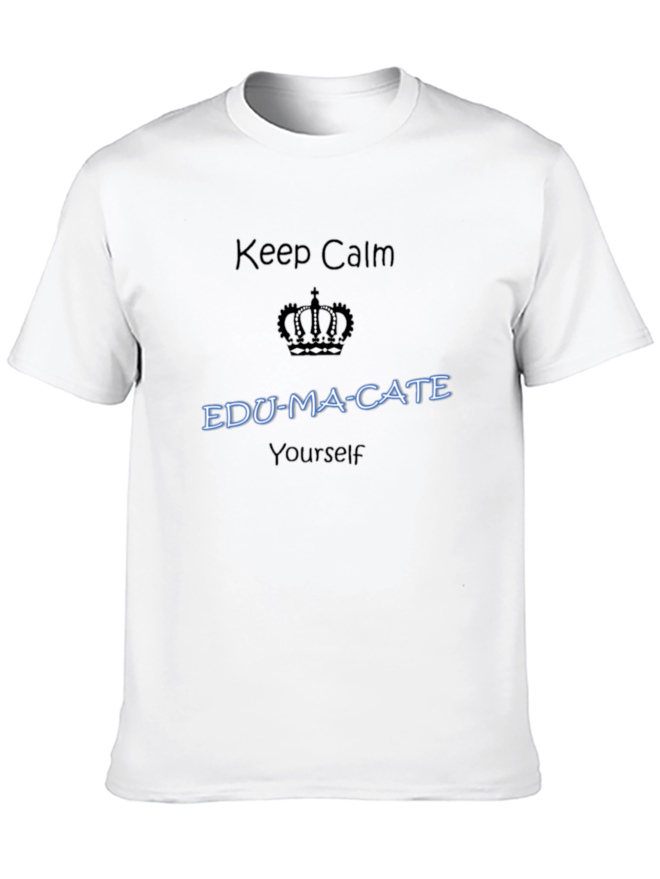 Keep Calm EDU-MA-CATE Yourself Black T-Shirt